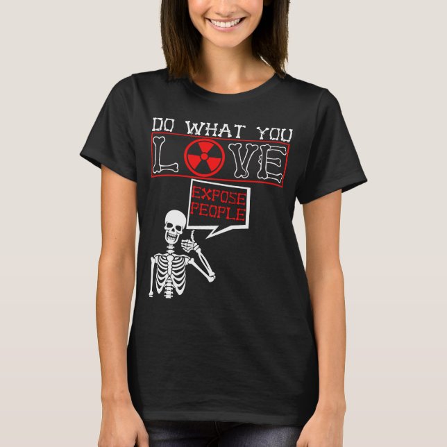 Radiology Humor Skeleton Xray Radiolog T Shirt (Framsida)