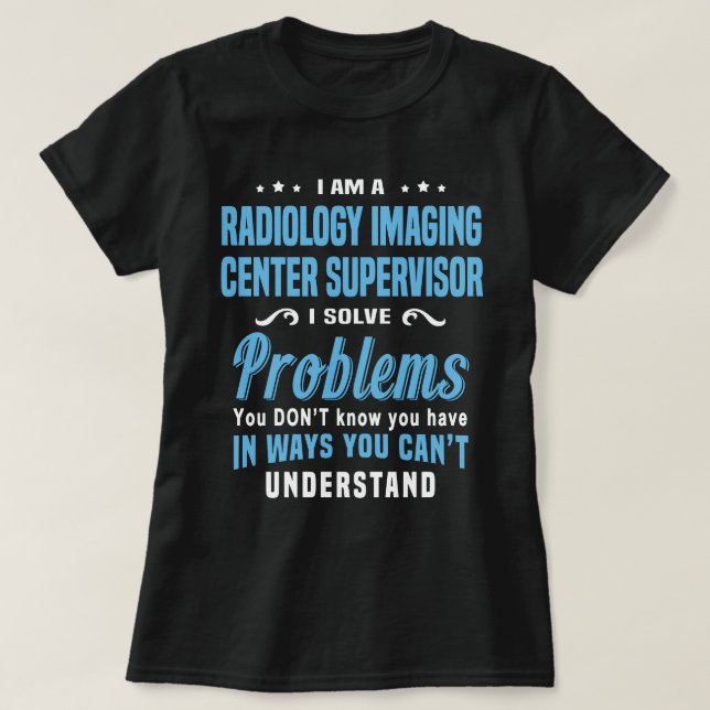 Radiology Imaging Center Supervisor T Shirt (Design framsida)