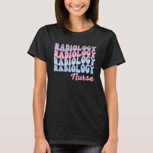 Radiology Nurse T Shirt