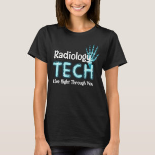 Radiology Tech Humor X Ray T Shirt