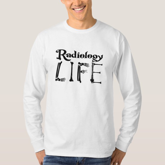 Radiology Tech Radiology Life Technologist Xray T Shirt (Framsida)
