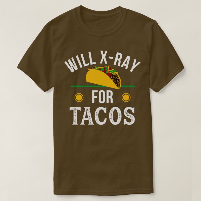 Radiology Tech Tacos XRay Rad Tech Radiolog T Shirt (Design framsida)