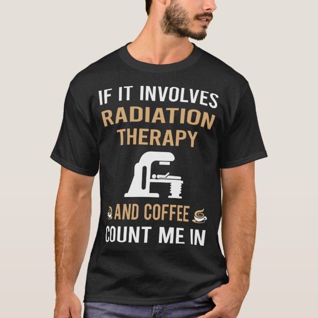 Radioterapi med kaffe- och strålbehandling t shirt (Framsida)