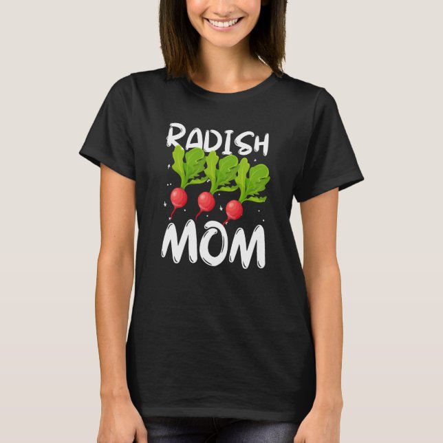 Radish Mom Vegetable Mothers' Day Gardener  2 T Shirt (Framsida)