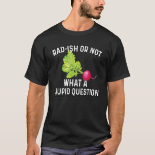 Radish Pun Vegetable Outfit Radlies T Shirt