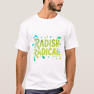 Radish Radical T Shirt