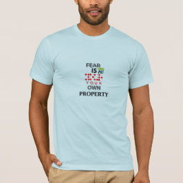 Rädsla Är Din Egen Egendom T-Shirt – Empowering oc