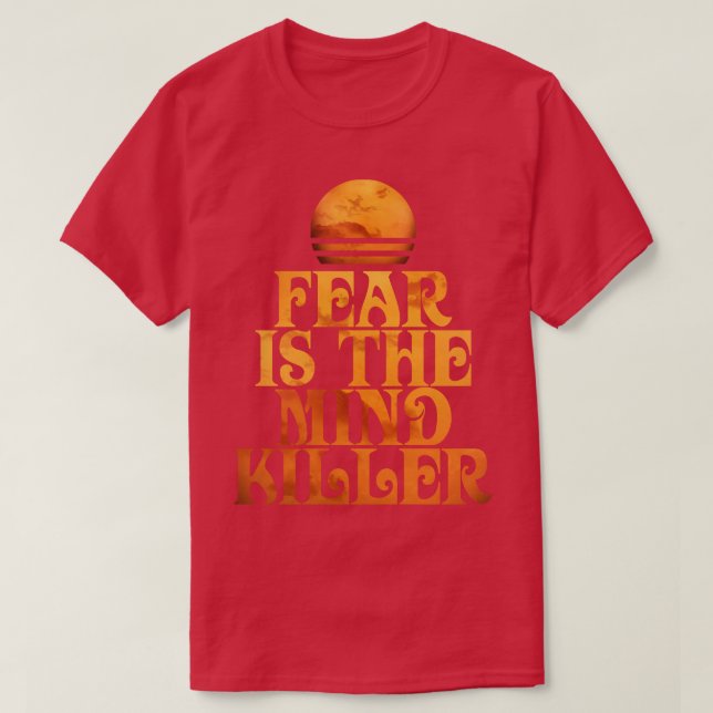 Rädsla är MindKiller T Shirt (Design framsida)