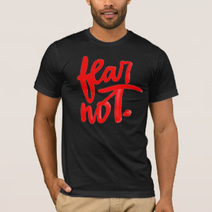 Rädsla ej T-Shirt