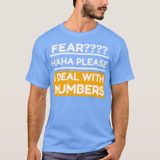 Rädsla haha Snälla, jag tar hand om nummer T Shirt
