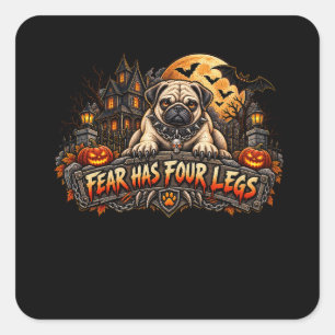 Rädsla Har Fyra Ben Mops Halloween Skräck Bevaknin Fyrkantigt Klistermärke