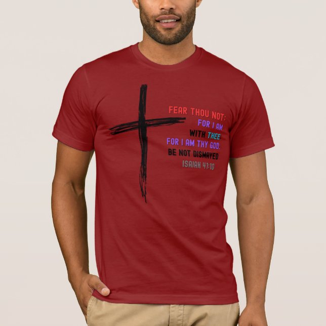 Rädsla inte - Isaiah 41:10 Bible Verse Shirt T Shirt (Framsida)