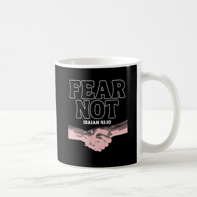 Rädsla inte - Isaiah 41:10 Kaffemugg (Höger)