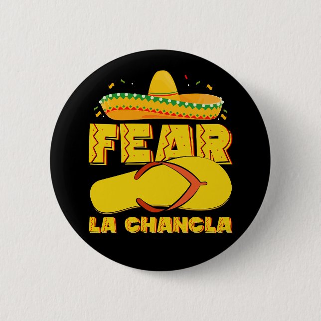 Rädsla La Chancla Rolig Mexikansk Cinco De Mayo Knapp (Framsida)