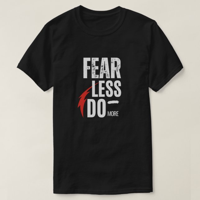 Rädsla utan att göra mer t shirt (Design framsida)