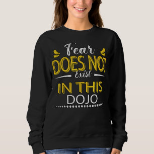 Rädslan finns inte i detta Dojo Sarcastic Joke T Shirt