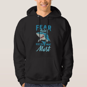 Rädslan håller det du vill ha mest. hoodie
