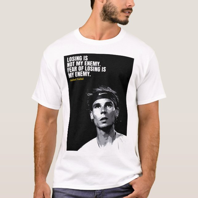 Rafael Nadal quotes T-Shirt (Framsida)
