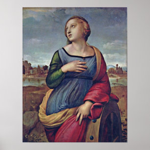 Raffael - St Catherine of Alexandria Poster