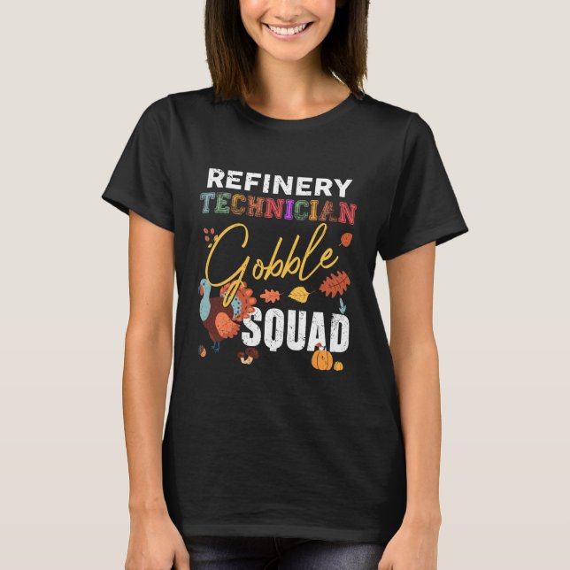 Raffinaderitekniker Gobble Squad Thanksgiving Matc T Shirt (Framsida)