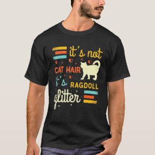 Ragdoll Cat Shedding Rag Doll Cat Pet Owner T Shirt