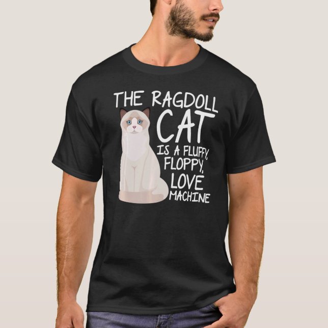 Ragdoll-katten är en fluffy-diskett Kärlek Maskin  T Shirt (Framsida)