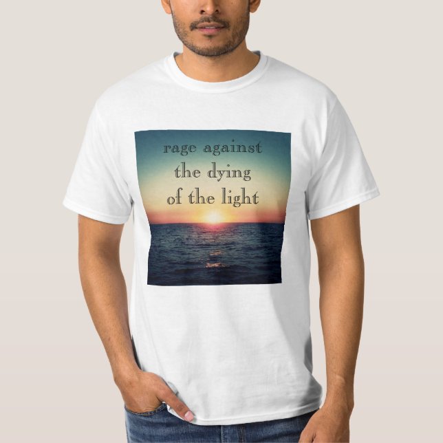 Rage against the dying of the light T-Shirt (Framsida)
