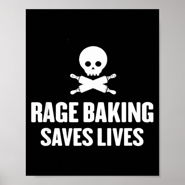 Rage Baking Saves Live Skull Funny Baker Cook Chef Poster (Framsidan)