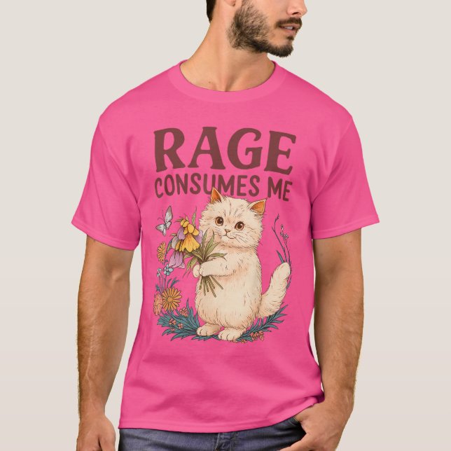 Rage Consumes Me Cat Flower Funny Kitten Women Men T Shirt (Framsida)