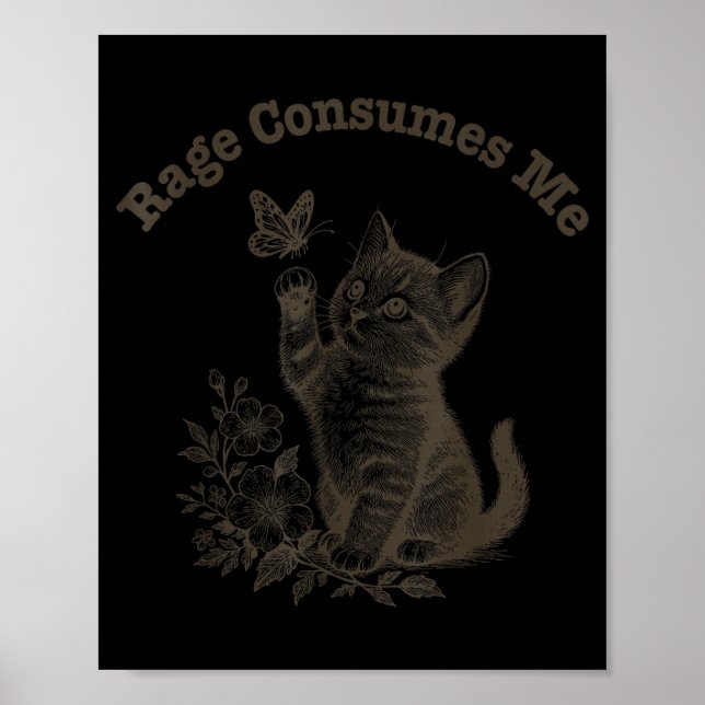 Rage Consumes Me Cat  Poster (Framsidan)
