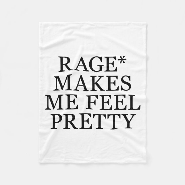 Rage Makes Me Feel Pretty Funny Feminism Slogan Mu Fleecefilt (Framsidan)