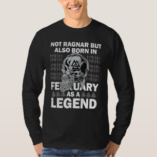 Ragnar Februari Legend Valhalla Viking Pappa 6 T Shirt