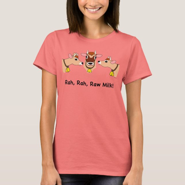 Rah, Rah, Raw Mjölk! Tee Shirt (Framsida)
