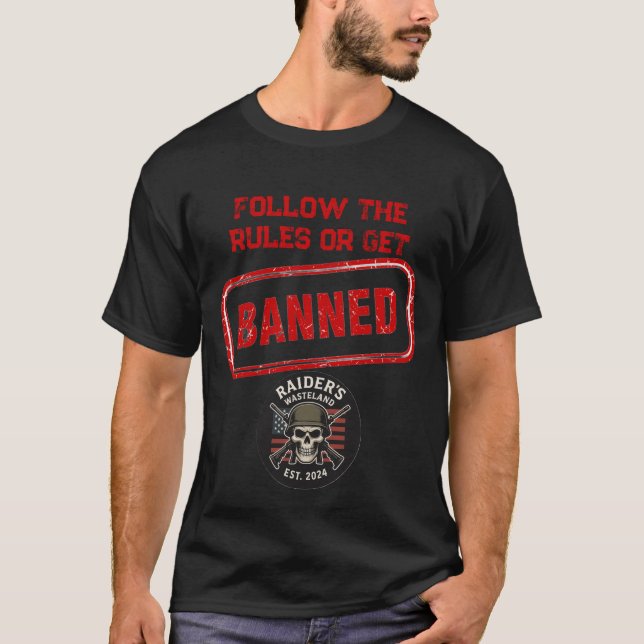 Raider’s Wasteland Get Banned T-Shirt (Framsida)
