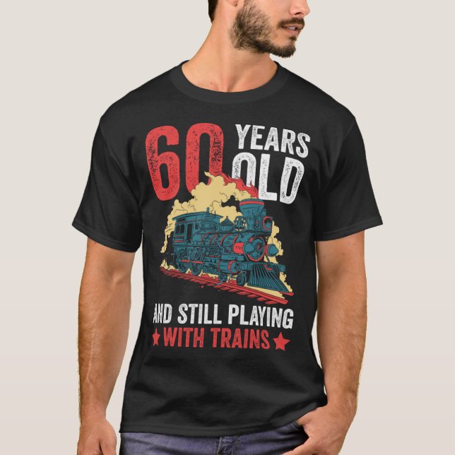 Railroad Worker 60th Brithday And Railroad Train W T Shirt (Framsida)