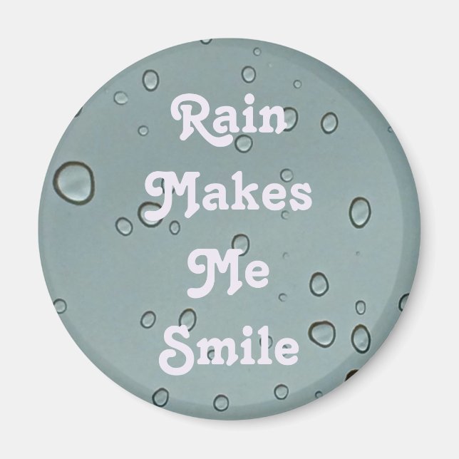 Rain gör mig till Smile Vatten Droplet Photo Raind Magnet (Framsidan)