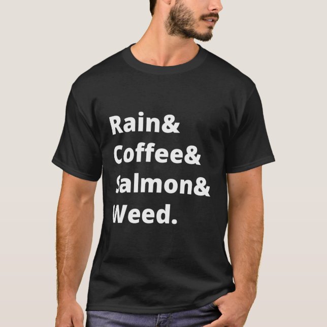 Rain-, kaffe- och lax- och Ogräs-Seattle T Shirt (Framsida)