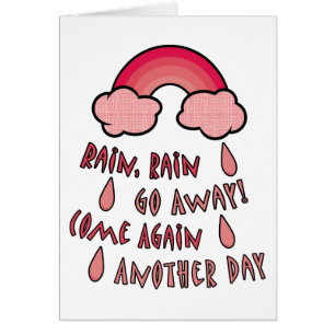 Rain Rain Go Away Hälsningskort