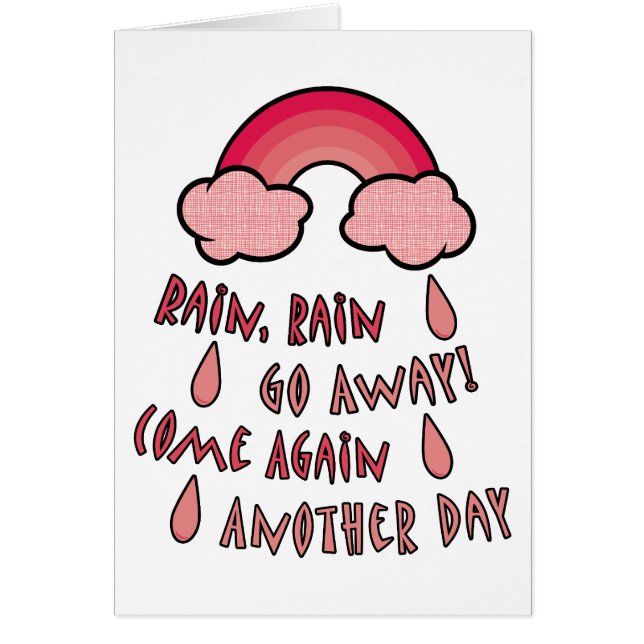 Rain Rain Go Away Hälsningskort (Framsidan)