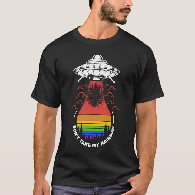 Rainbow Alien LGBT UFO Ta inte min regnbåge T Shirt (Framsida)