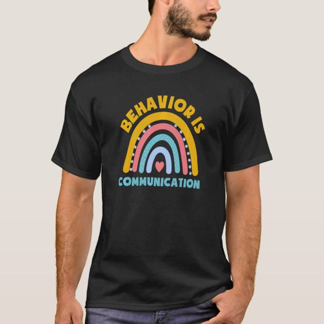 Rainbow Behavior Is Communication Special Needs Te T Shirt (Framsida)
