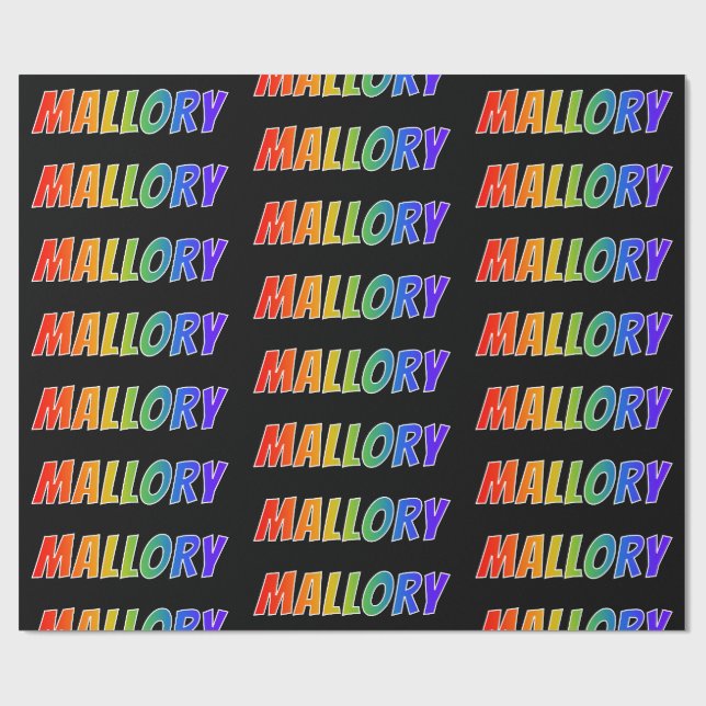 Rainbow First Namn ’MALLORY’; Roligt & Colorful Presentpapper (Platt)