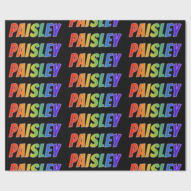 Rainbow First Namn ’PAISLEY’; Roligt & färgstark Presentpapper (Platt)