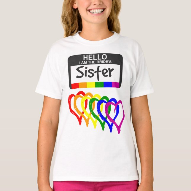 Rainbow Flagga Hearts Bride Sister Namn Badge T Shirt (Framsida)