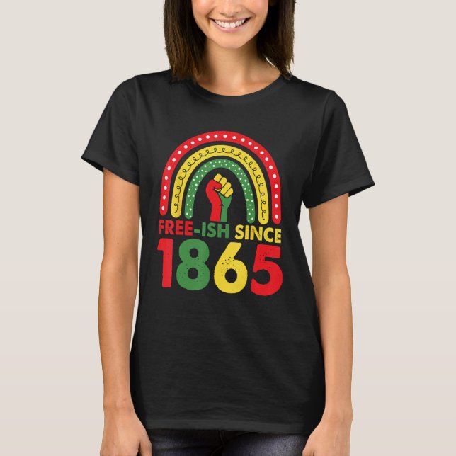 Rainbow Free ish Since 1865 Black Freedom African  T Shirt (Framsida)