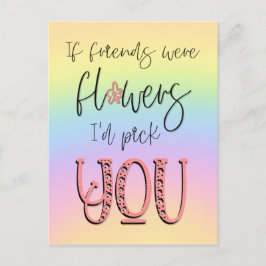Rainbow Friends var blommor jag skulle Plocka dig Vykort