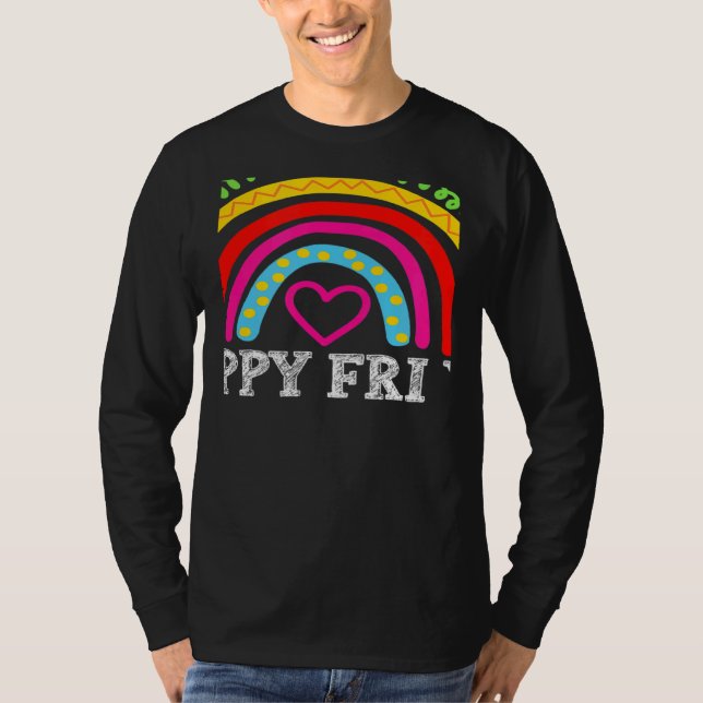rainbow happy fri yay teacher fun its friyay teach t shirt (Framsida)