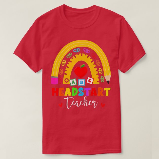 Rainbow Head Start Teacher Headstart Första dagen  T Shirt (Design framsida)