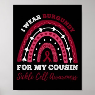 Rainbow I Bära Burgundy for my Cousin Sickle Cell Poster