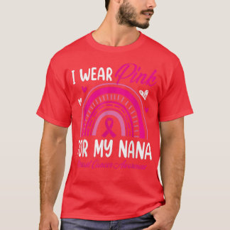 Rainbow I Wear Pink For My Nana Breast Cancer Awar T Shirt